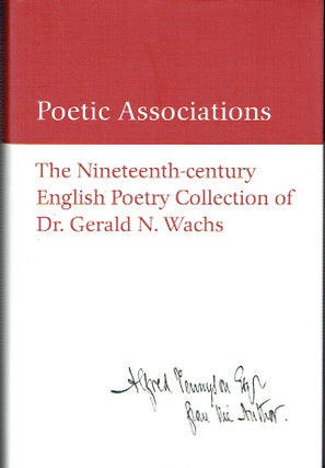 Item #021097 Poetic Associations: The Nineteenth-century English Poetry Collection of Dr. Gerald...