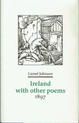 Item #021100 Ireland With Other Poems 1897 (Decadents, Symbolists, Anti-Decadents). Lionel Johnson