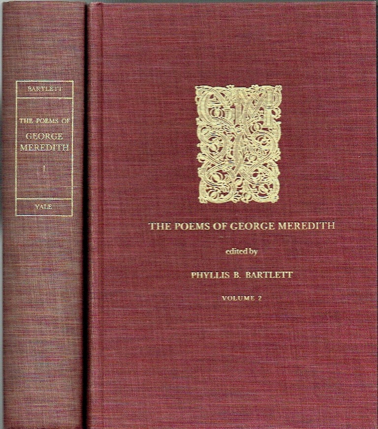 Item #021114 The Poems of George Meredith (2 volumes). George Meredith, Phyliss B. Barlett, author.