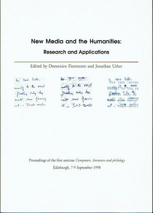 Item #021118 New Media and the Humanities: Research and Applications (Proceedings of the fFrst...