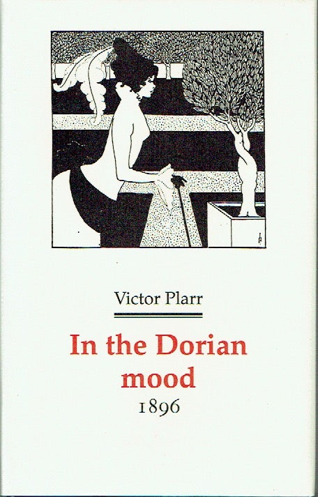 Item #021139 In the Dorian Mood 1896 (Poetry of the 1890's - Decadents, Symbolists, Anti-Decadents). Victor Plarr.