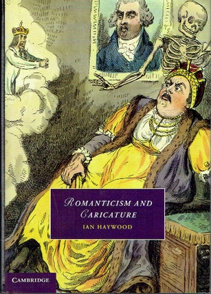 Item #021159 Romanticism and Caricature (Cambridge Studies in Romanticism). Ian Haywood