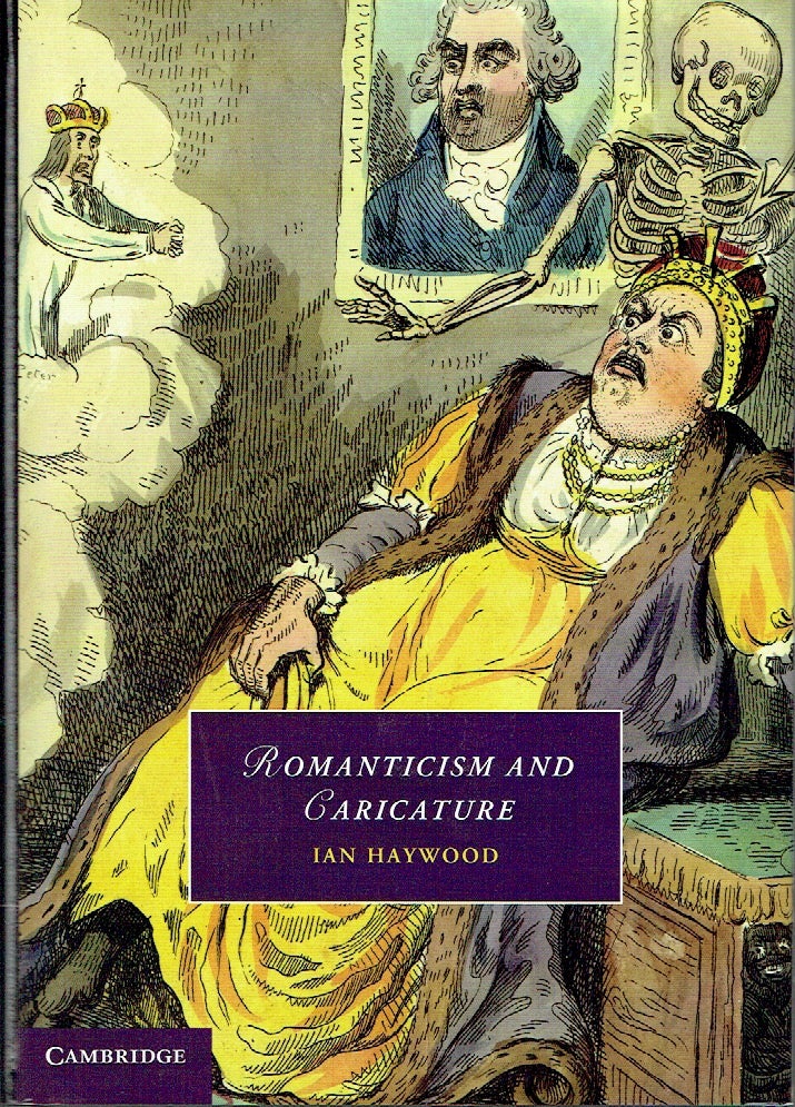Item #021159 Romanticism and Caricature (Cambridge Studies in Romanticism). Ian Haywood.