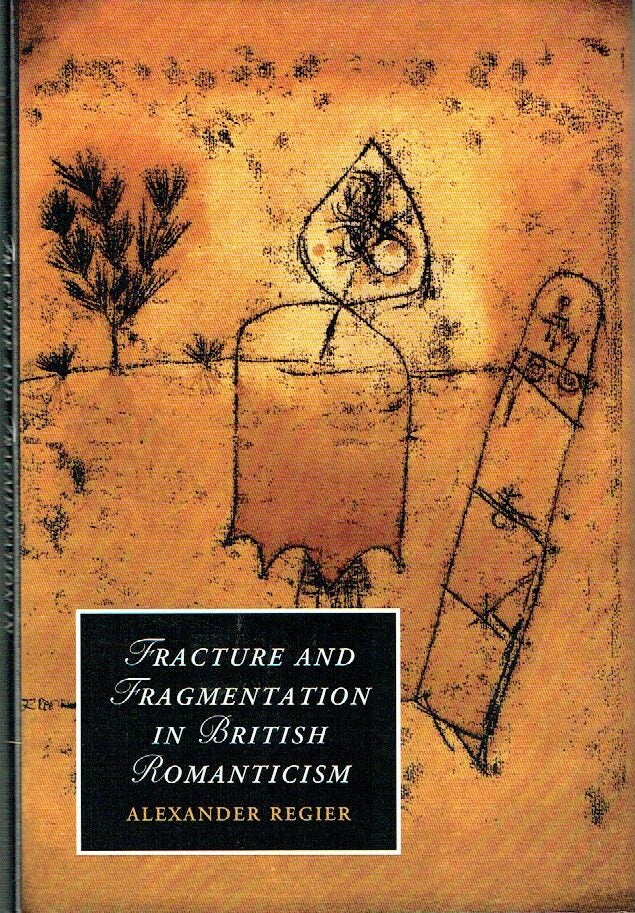 Fracture and Fragmentation in British Romanticism Cambridge Studies in ...