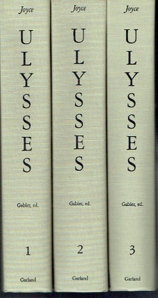 Item #021173 Ulysses: A Critical and Synoptic Edition [3 volumes]. James Joyce, Hans Walter...