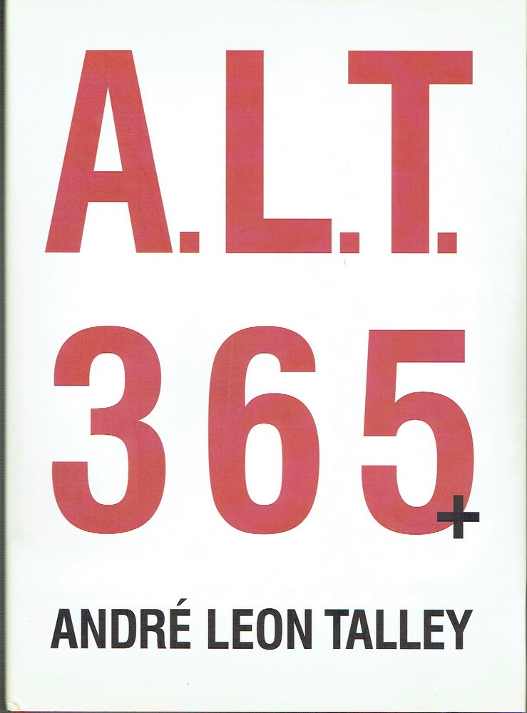 Item #021174 A.L.T. 365+. Andre Leon Talley.