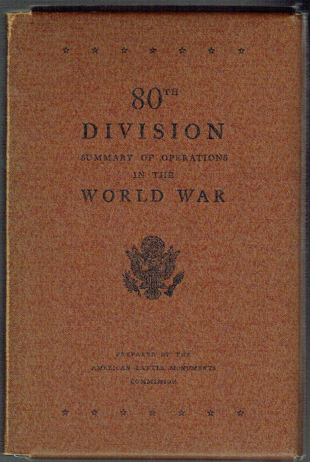 Item #021187 80th Division: Summary of Operations in the World War. American Battle Monuments Commission.