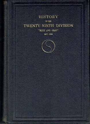 Item #021188 History of the Twenty-Ninth Division - "Blue And Gray" 1917-1919. John A. Cutchins,...