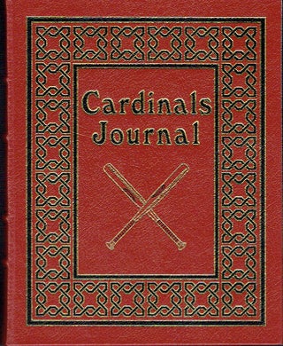 Item #021214 Cardinals Journal: Year by Year & Day by Day with the St. Louis ardinals Since 1882....