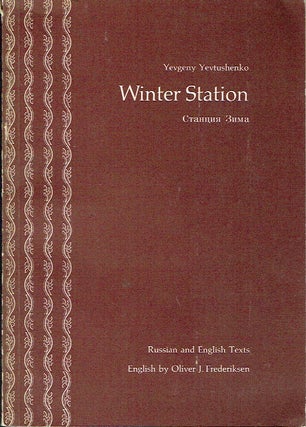 Item #021244 Winter Station. Yevgeny Yevtushenko, Oliver J. Frederiksen, author