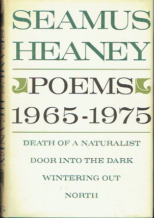 Item #021245 Poems 1965-1975: Death of a Naturalist; Door into the Dark; Wintering Out; North....