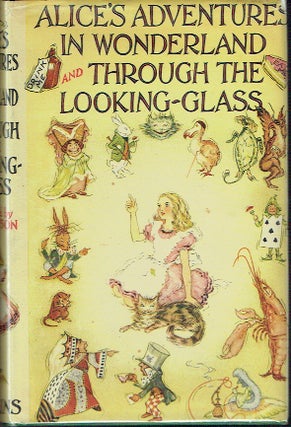 Item #021302 Alice's Adventures in Wonderland and Through the Looking-Glass. Lewis Carroll, A H....