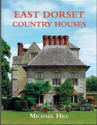 Item #021306 East Dorset Country Houses. Michael Hill