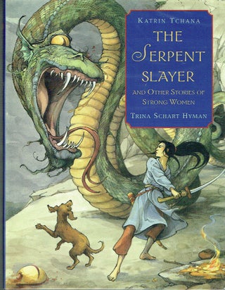 Item #021309 The Serpent Slayer and Other Stories of Strong Women. Katrin Tchane, Trina Schart...