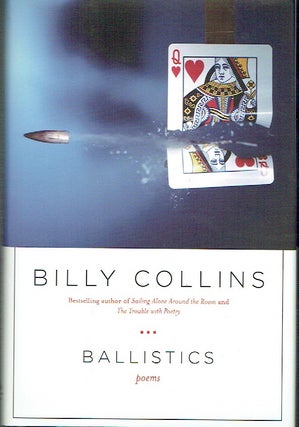 Item #021315 Ballistics. Billy Collins