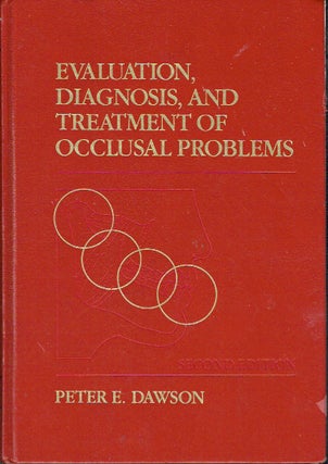 Item #021329 Evaluation, Diagnosis, And Treatment Of Occlusal Problems. Peter E. Dawson