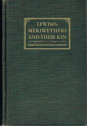 Item #021330 Lewises, Meriwethers and Their Kin: Lewisis and Meriwethers with their Tracings...
