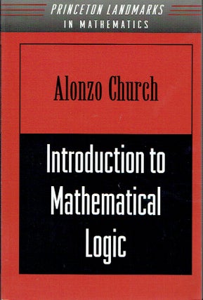 Item #021360 Introduction to Mathematical Logic (Princeton Landmarks in Mathematics and Physics)....