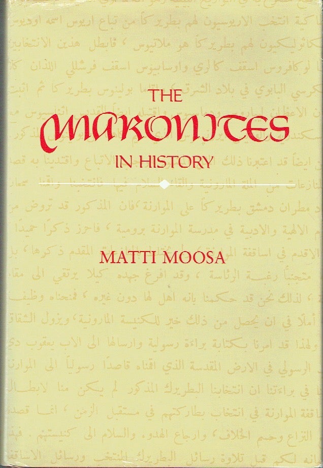 Item #021363 The Maronites in History. Matti Moosa.