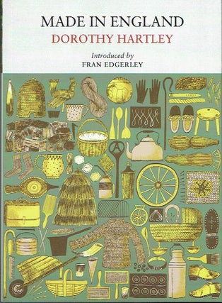 Item #021365 Made In England. Dorothy Hartley, Fran Edgerley, author, introduction