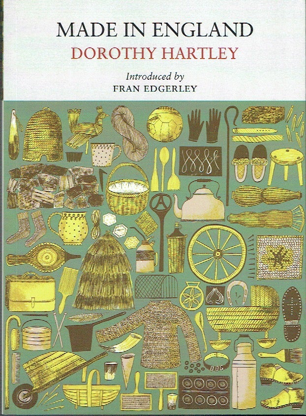 Item #021365 Made In England. Dorothy Hartley, Fran Edgerley, author, introduction.