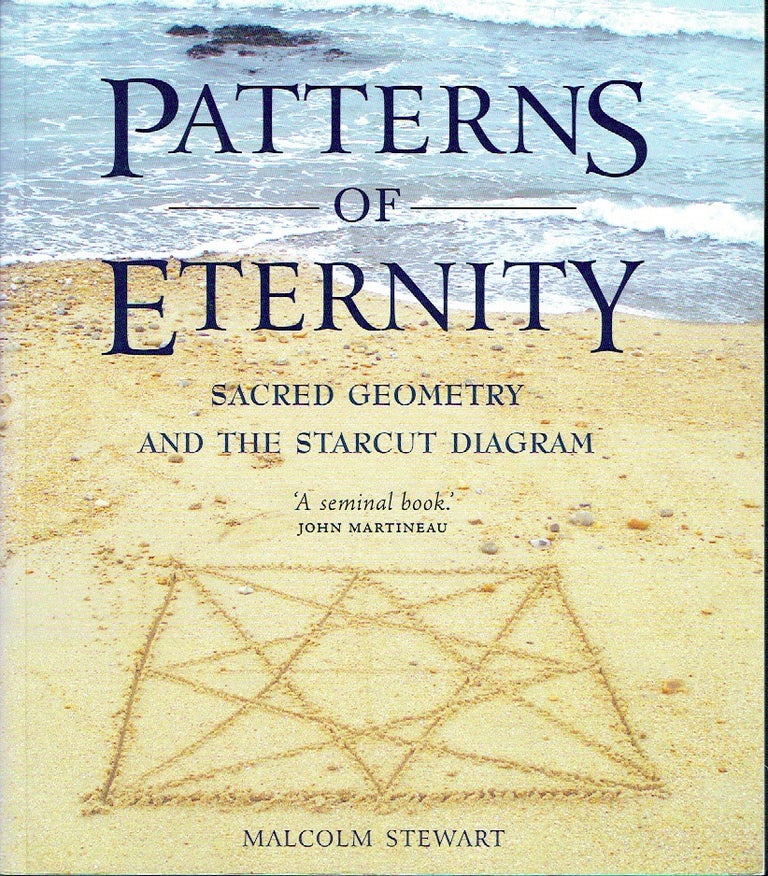 Item #021366 Patterns of Eternity: Sacred Geometry and the Starcut Diagram. Malcolm Stewart.