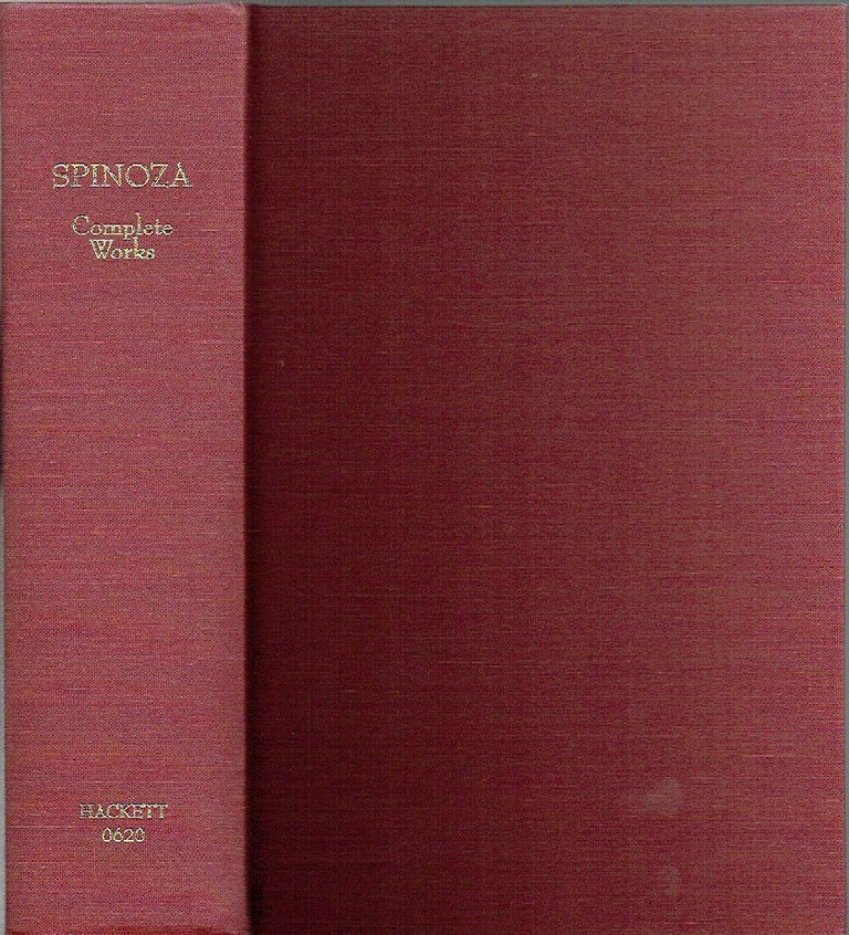 Item #021374 Spinoza Complete Works. Baruch Spinoza, Samuel Shirley, Michael L. Morgan, author.