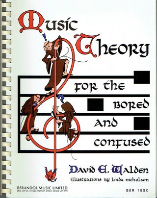 Item #021411 Music Theory for the Bored and Confused. David E. Walden