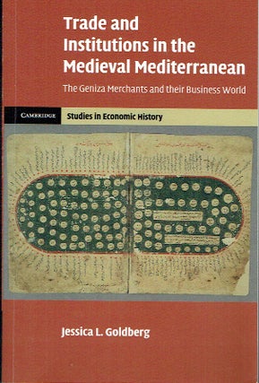 Item #021416 Trade and Institutions in the Medieval Mediterranean: The Geniza Merchants and their...