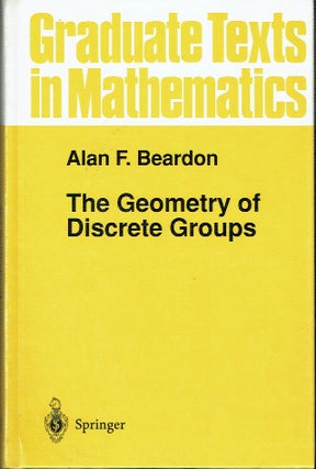Item #021423 The Geometry of Discrete Groups (Graduate Texts in Mathematics) (v. 91). Alan F....