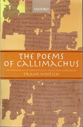Item #021469 The Poems of Callimachus. Callimachus, Frank Nisetich, author