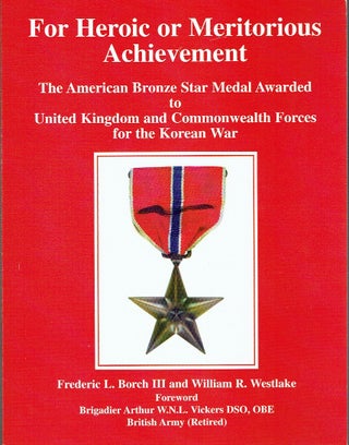 Item #021479 For Heroic or Meritorious Achievement: The American Bronze Star Medal Awarded to...