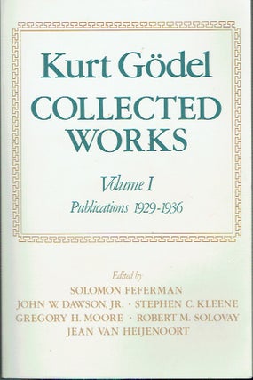 Item #021484 Collected Works: Volume I Publications 1929-1936 (Collected Works (Oxford)). Kurt...
