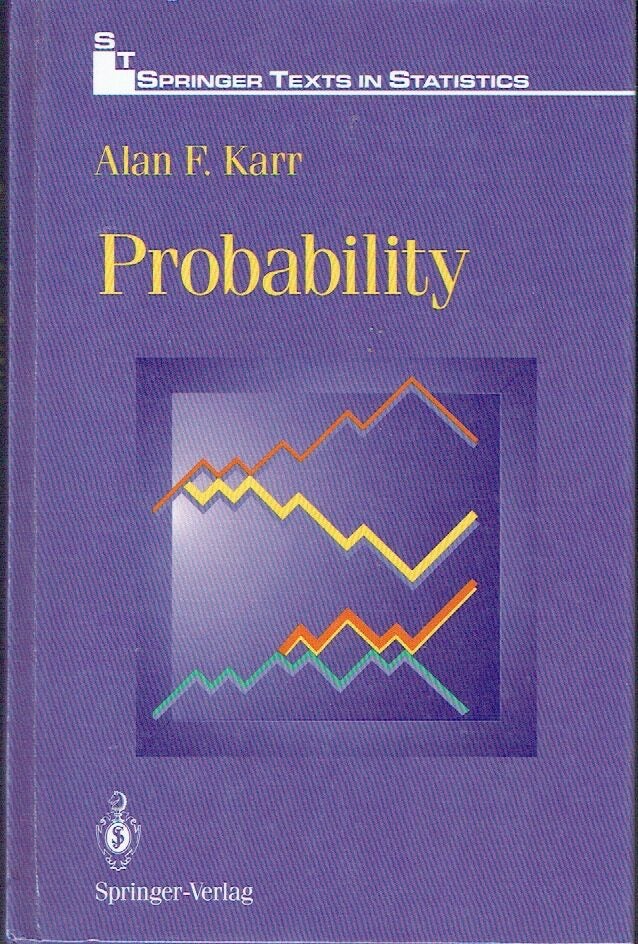 Springer Texts Probability Springer Texts in Statistics | Alan F. Karr | First edition