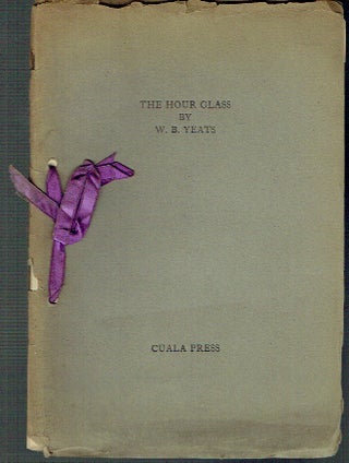 Item #021494 The Hour Glass. W. B. Yeats