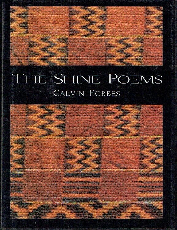 Item #021513 The Shine Poems. Calvin Forbes.