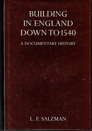 Item #021514 Building in England Down to 1540: A Documentary History (Oxford Reprints). L. F....