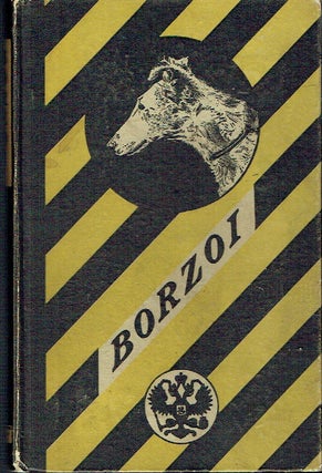 Item #021516 Observations On Borzoi Called in America Russian Wolfhounds In a Series of Letters...