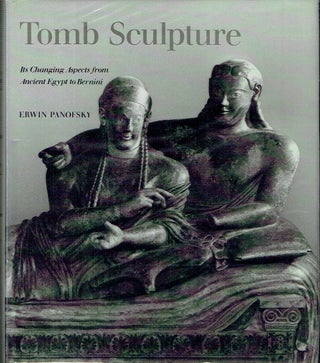 Item #021525 Tomb Sculpture: Four Lectures on Its Changing Aspects from Ancient Egypt to Bernini....