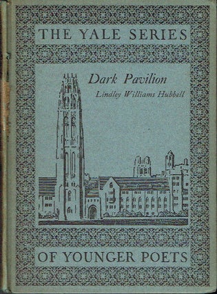Item #021547 Dark Pavilion (The Yale Sereies of Younger Poets). Lindley Williams Hubbell