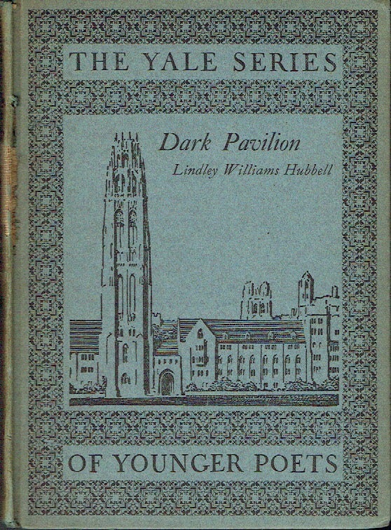 Item #021547 Dark Pavilion (The Yale Sereies of Younger Poets). Lindley Williams Hubbell.
