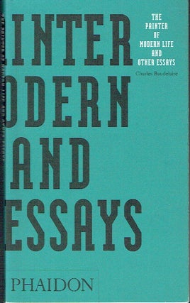Item #021649 The Painters of Modern Life and Other Essays. Charles Baudelaire
