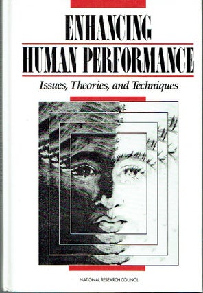 Item #021651 Enhancing Human Performance: Issues, Theories, and Techniques [Committee on...