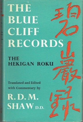Item #021652 The Blue Cliff Records: The Hekigan Roku, Containg One Hundred Stories of Zen...