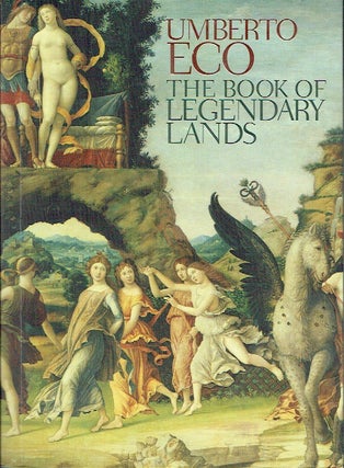 Item #021685 The Book of Legendary Lands. Umberto Eco