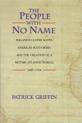 Item #021690 The People with No Name: Ireland's Ulster Scots, America's Scots Irish, and the...