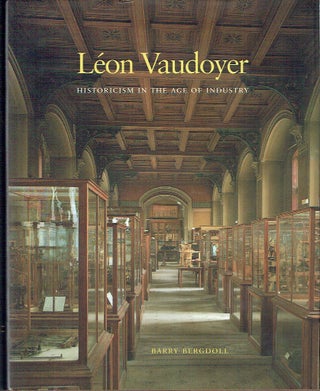 Leon Vaudoyer: Historicism in the Age of Industry