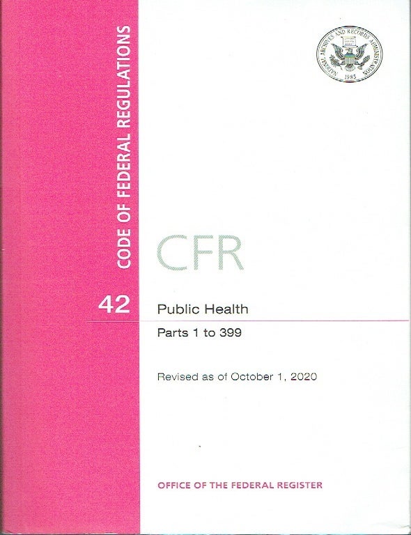 Item #021986 Code of Federal Regulations: Title 42 Public Health - Parts 1 to 399