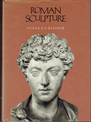 Item #022399 Roman Sculpture (Yale Publications in the History of Art). Diana E. E. Kleiner