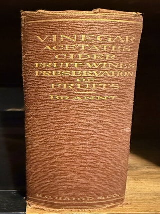 Item #022750 A Practical Treatise on the Manufacture of Vinegar and Acetates, Cider, and...
